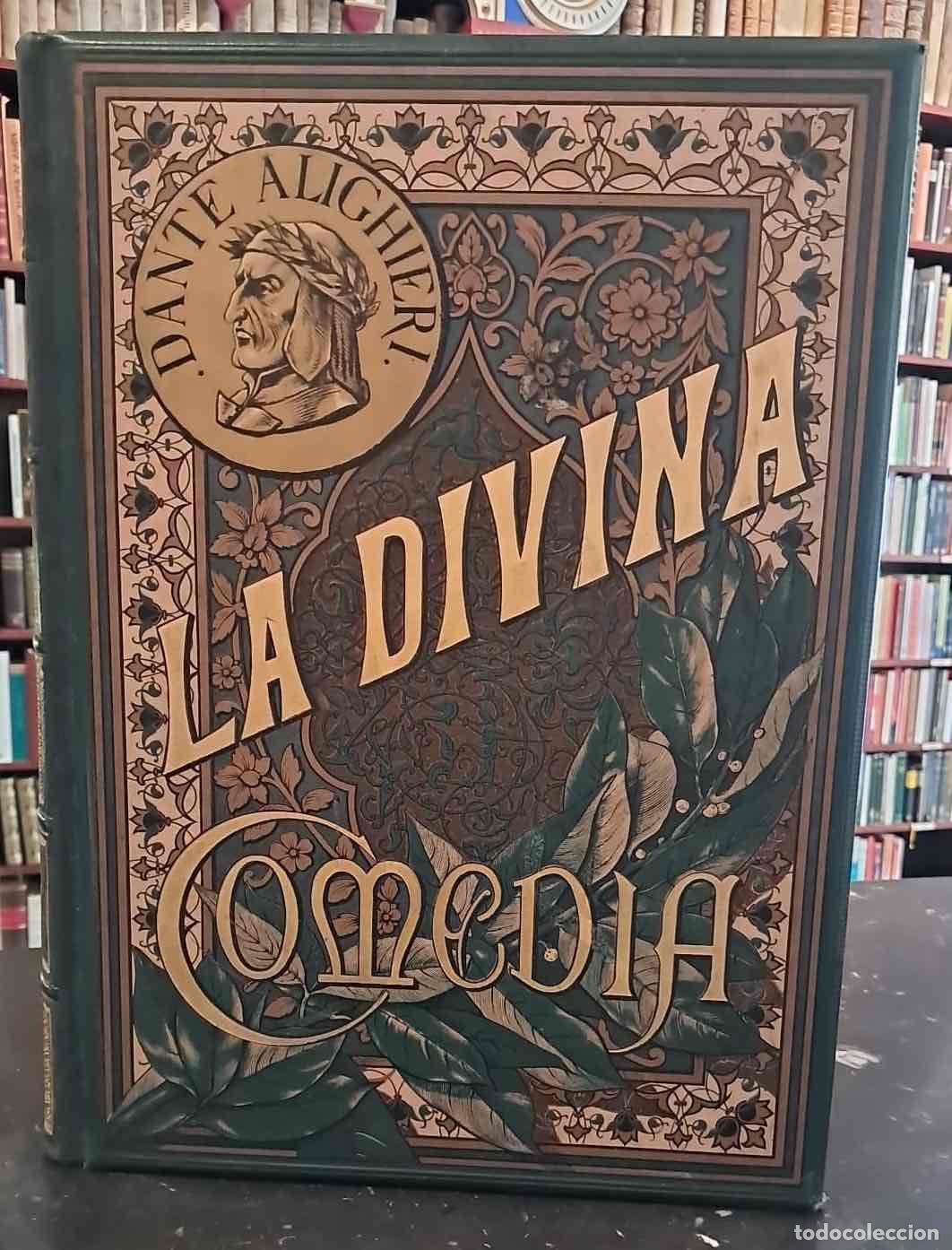Libros: La Divina Comedia. Parte primera El Infierno. Partes segunda y tercera El Purgatorio.- El Para&iacute;so -