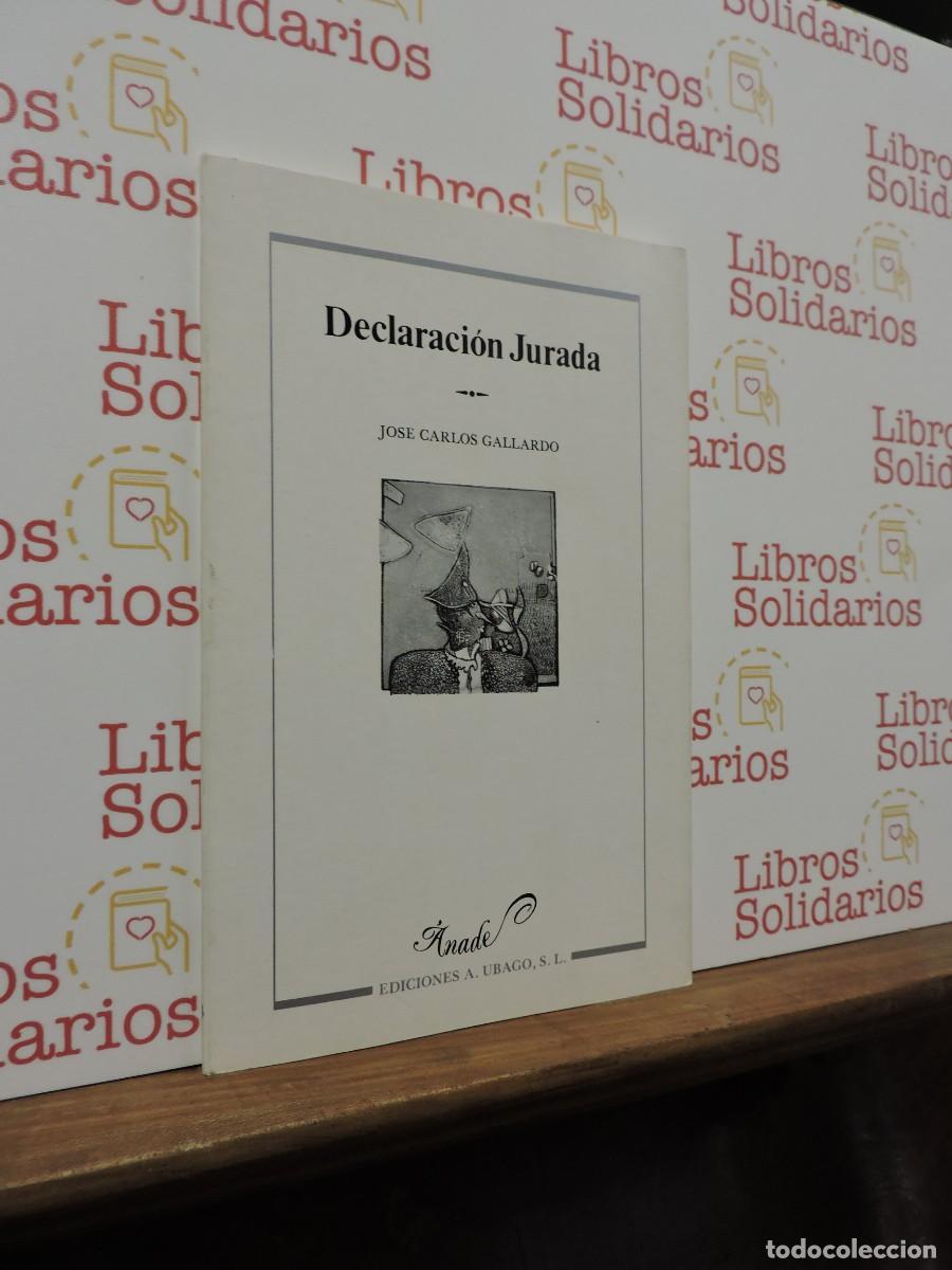 Libros: Declaraci&oacute;n Jurada. GALLARDO, Jos&eacute; Carlos. Ed. A. Ubago. Granada, 1986