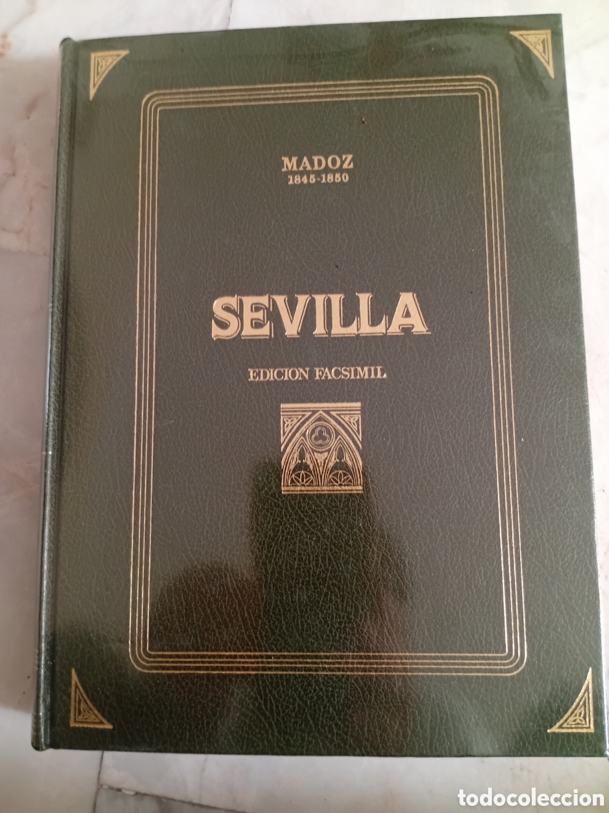 Libros: MADOZ. DICCIONARIO GEOGRAFICO-ESTAD&Iacute;STICO-HIST&Oacute;RICO: SEVILLA. Edici&oacute;n Facs&iacute;mil.