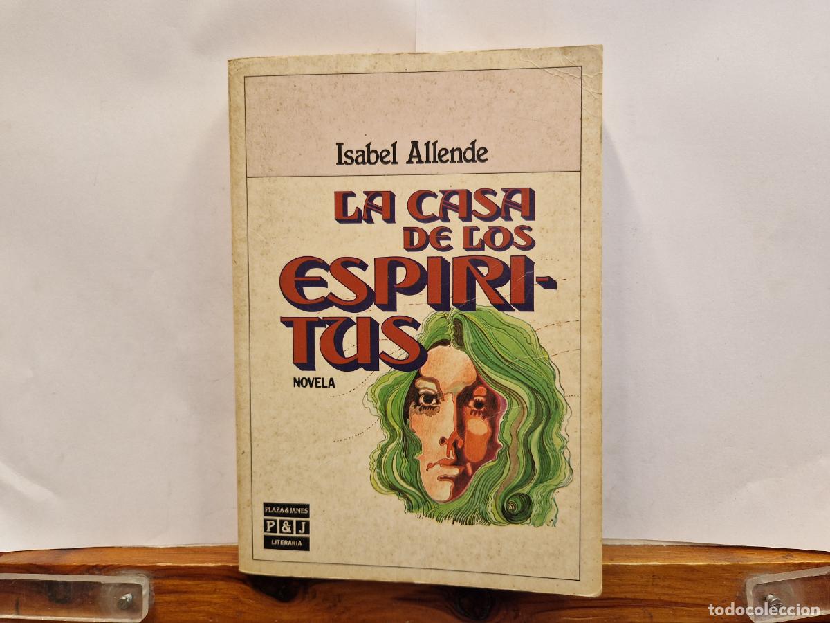 Libros: ISABEL ALLENDE. LA CASA DE LOS ESPIRITUS. NOVELA.