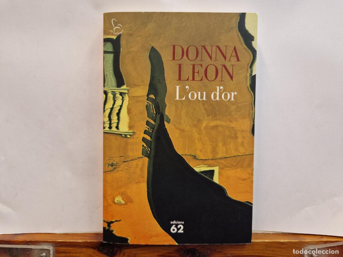 Libros: DONNA LEON. L'OU D'OR. EDITORIAL EL BALANCI.