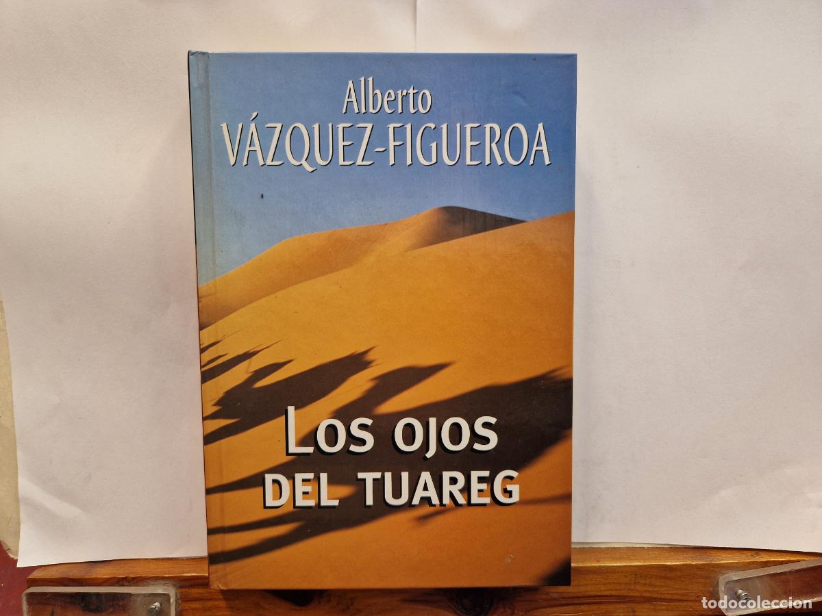Libros: ALBERTO VAZQUEZ- FIGUEROA. LOS OJOS DEL TUAREG. - Foto 1