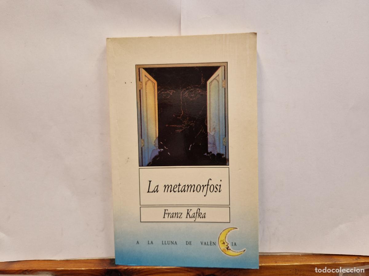 Libros: LA METAMORFOSI, FRANZ KAFRA. A LA LUNA DE VEL&Egrave;N IA.