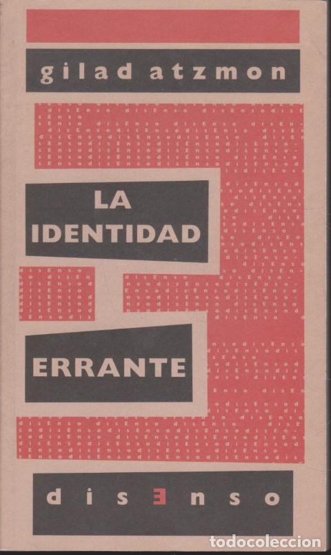 books: LA IDENTIDAD ERRANTE. LA IDENTIDAD JUD&Iacute;A A EXAMEN - GILAD ATZMON