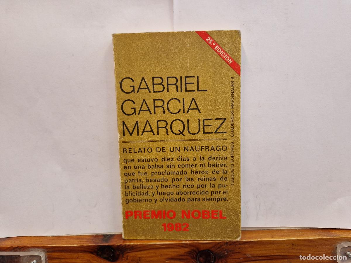 Libros: GABRIEL GARCIA MARQUEZ. RELATO DE UN NAUFRAGO. PREMIO NOBEL 1982