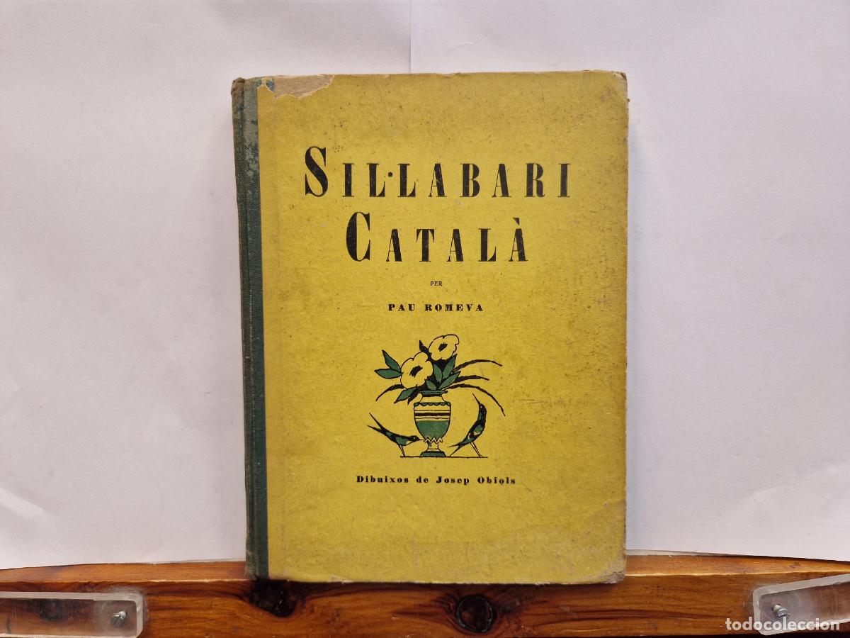 Libros: SILLABARI CATALA. PER PAU ROMEVA. DIBUIXOS DE JOSEP OBIOLS.