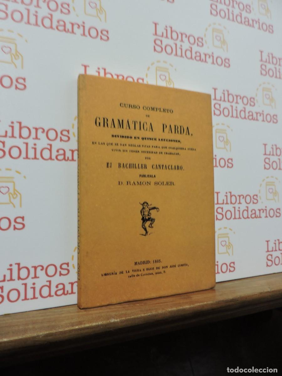 Libros: Curso completo de gram&aacute;tica Parda. Ram&oacute;n Soler. Edici&oacute;n facs&iacute;mil. Valencia, 1992 - Foto 1
