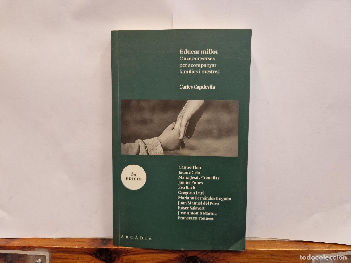 Libros: EDUCAR MILLOR. ONZE CONVERSES PER ACOMPANYAR FAMILIES I MESTRES. CARLES CAPDEVILA.