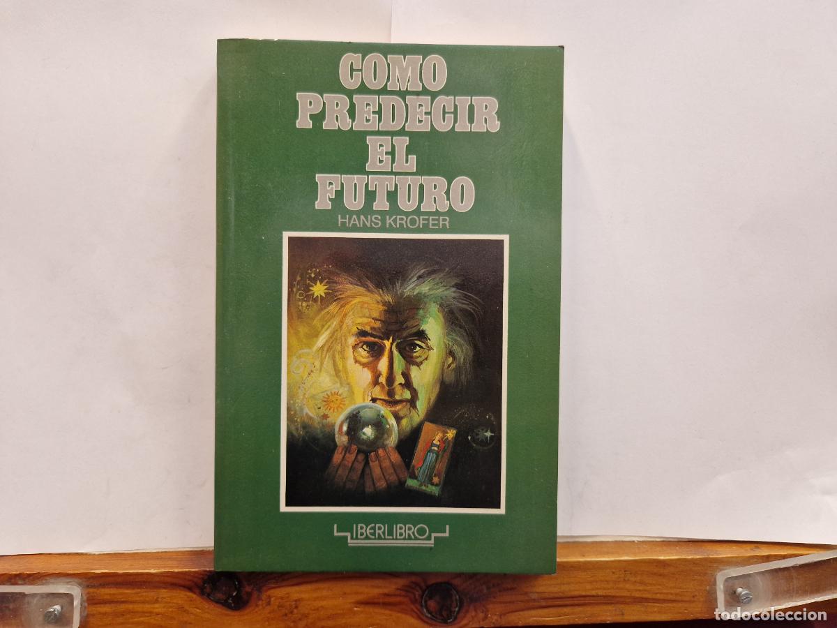 Libros: COMO PREDECIR EL FUTURO. HANS KROFER. - Foto 1
