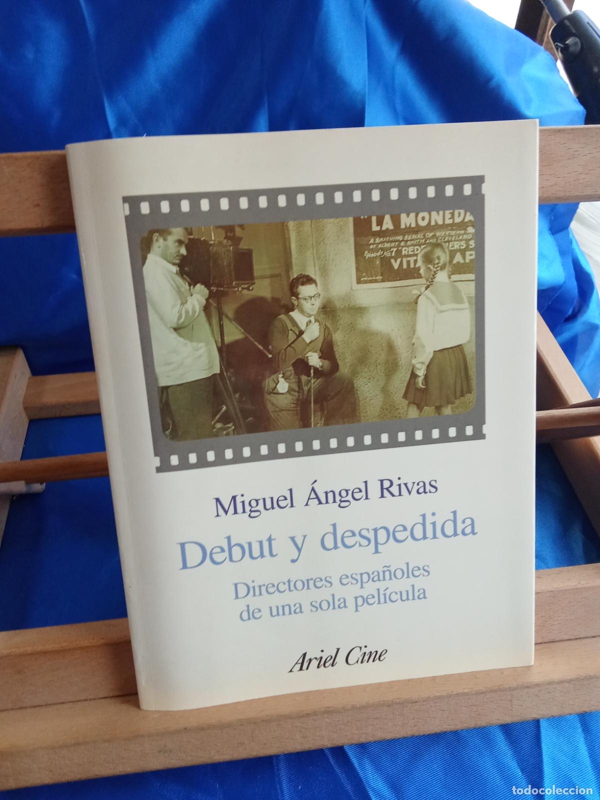 Libros: Debut y despedida. Miguel &Aacute;ngel Rivas L.12820-1801