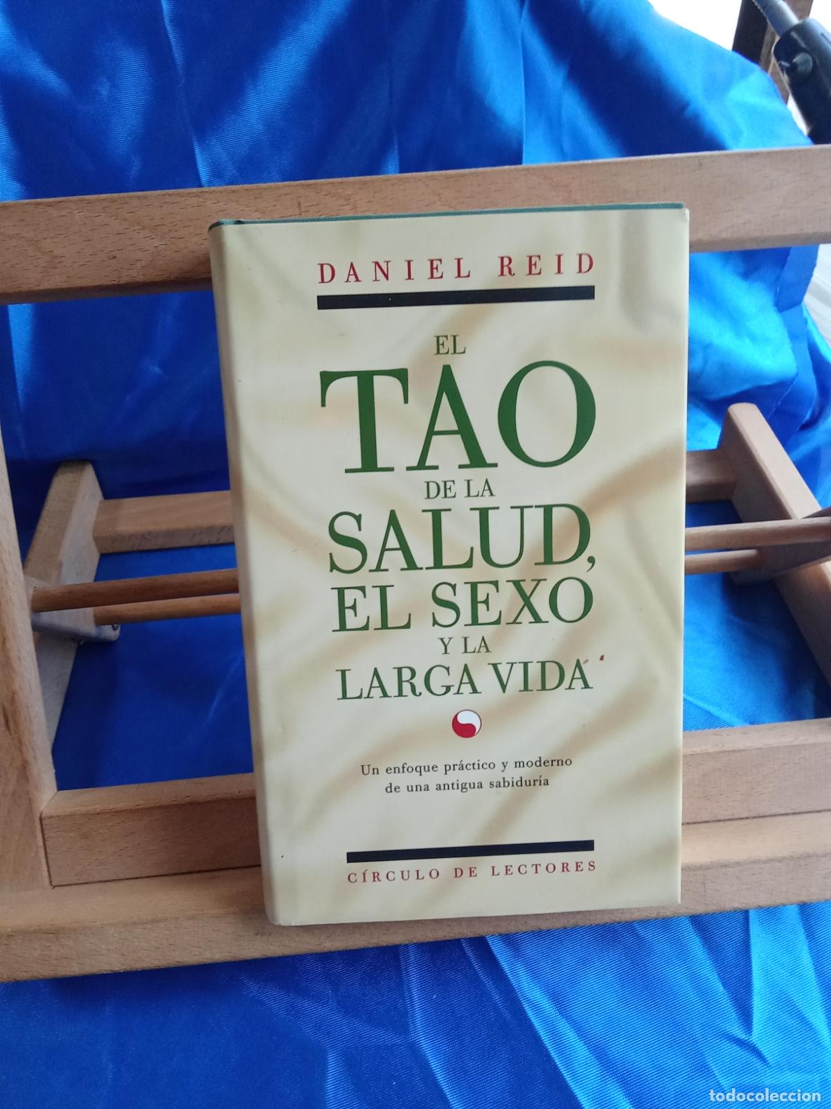 Libros: El Tao de la salud, el sexo y la larga vida. Daniel Reid circulo de lectores L.12820-1804