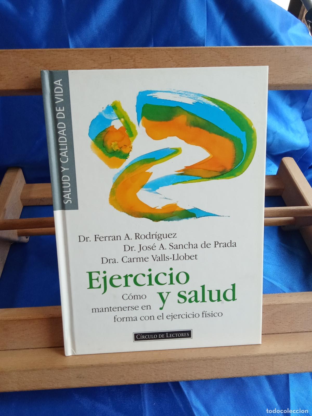 Libros: Ejercicio y salud. Dr. Ferran A. Rodriguez, Jos&eacute; A. Sancha, Carme Valls-Llobet L.12820-1810