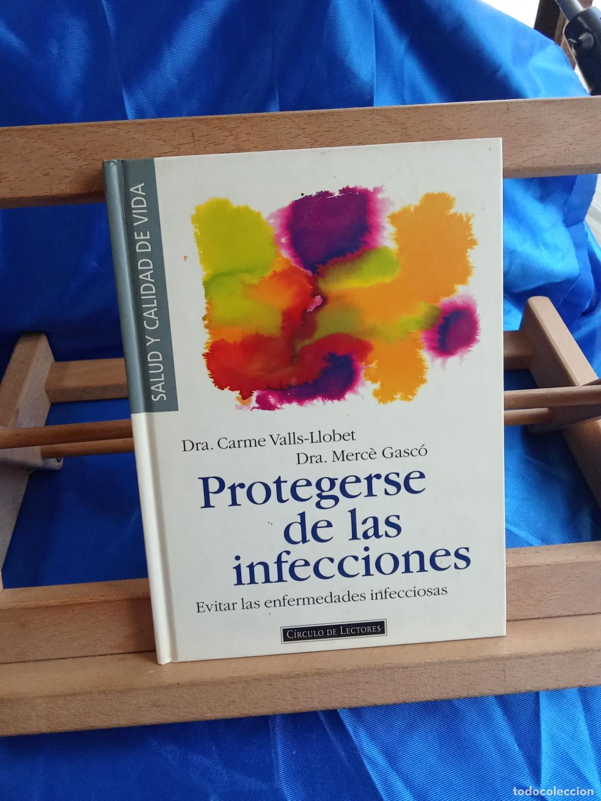 Libros: Protegerse de las infecciones. Dra. Carme Valls-Llobet, Merc&egrave; Gasc&oacute; L.12820-1811