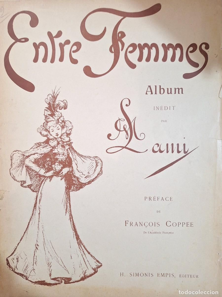 Libros: ENTRE FEMMES. Pr&eacute;face de FRAN&Ccedil;AIS COPPEE. - LAMI. - Foto 1