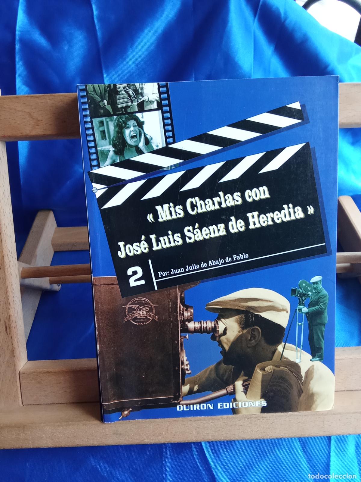 Libros: Mis Charlas con Jos&eacute; Luis S&aacute;enz de Heredia. Juan Julio de Abajo de Pablo L.12820-1821