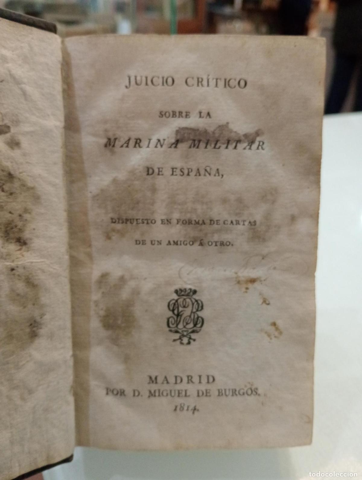 Libros: Juicio cr&iacute;tico sobre la marina militar de Espa&ntilde;a, dispuesto en forma de cartas de un amigo a otro -