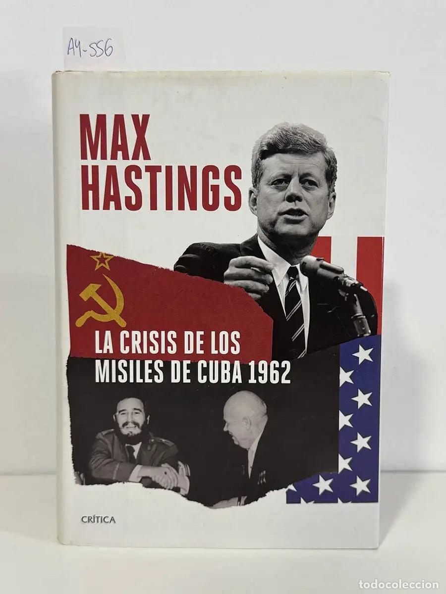 Libros: HASTINGS, Max. - La crisis de los misiles de Cuba 1962. - Foto 1