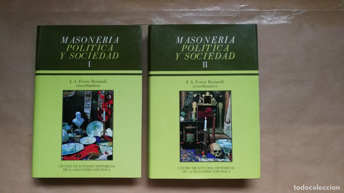 Libros: &rdquo;MASONER&Iacute;A, POL&Iacute;TICA Y SOCIEDAD (2 tomos)&rdquo; - &rdquo;Ferrer Benimeli, J.A. (Coordinador)&rdquo;