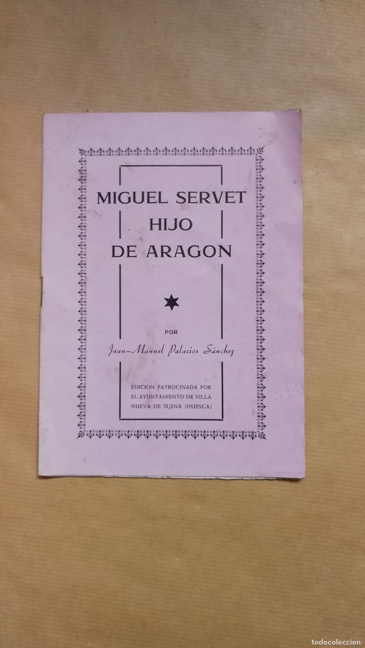 Libros: &rdquo;Miguel Servet, hijo de Arag&oacute;&rdquo; - Juan Manuel Palacios