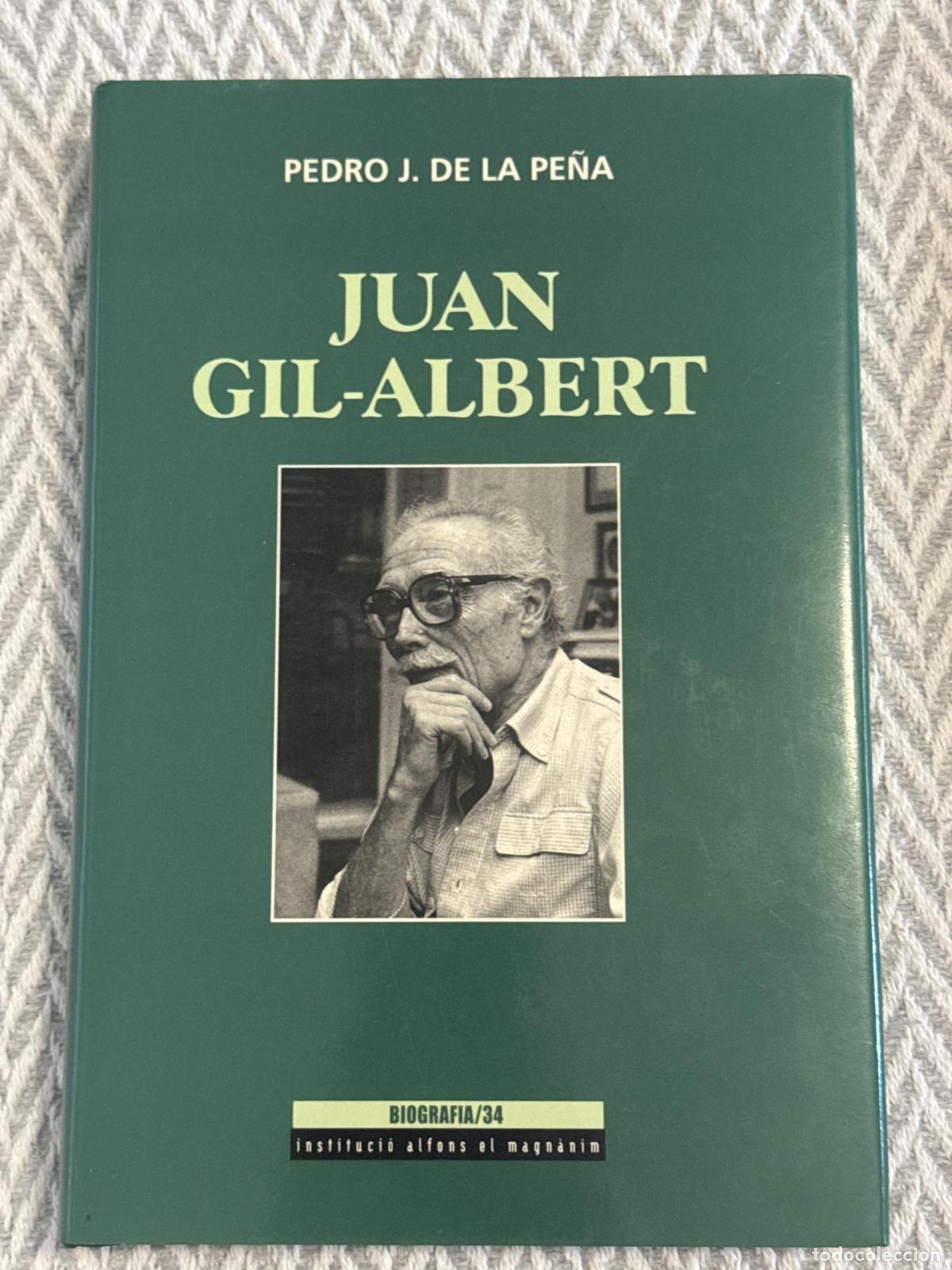 Libros: Juan Gil-Albert. La frente clara brotando sobre un cuerpo sensitivo - Pedro J. de la Pe&ntilde;a