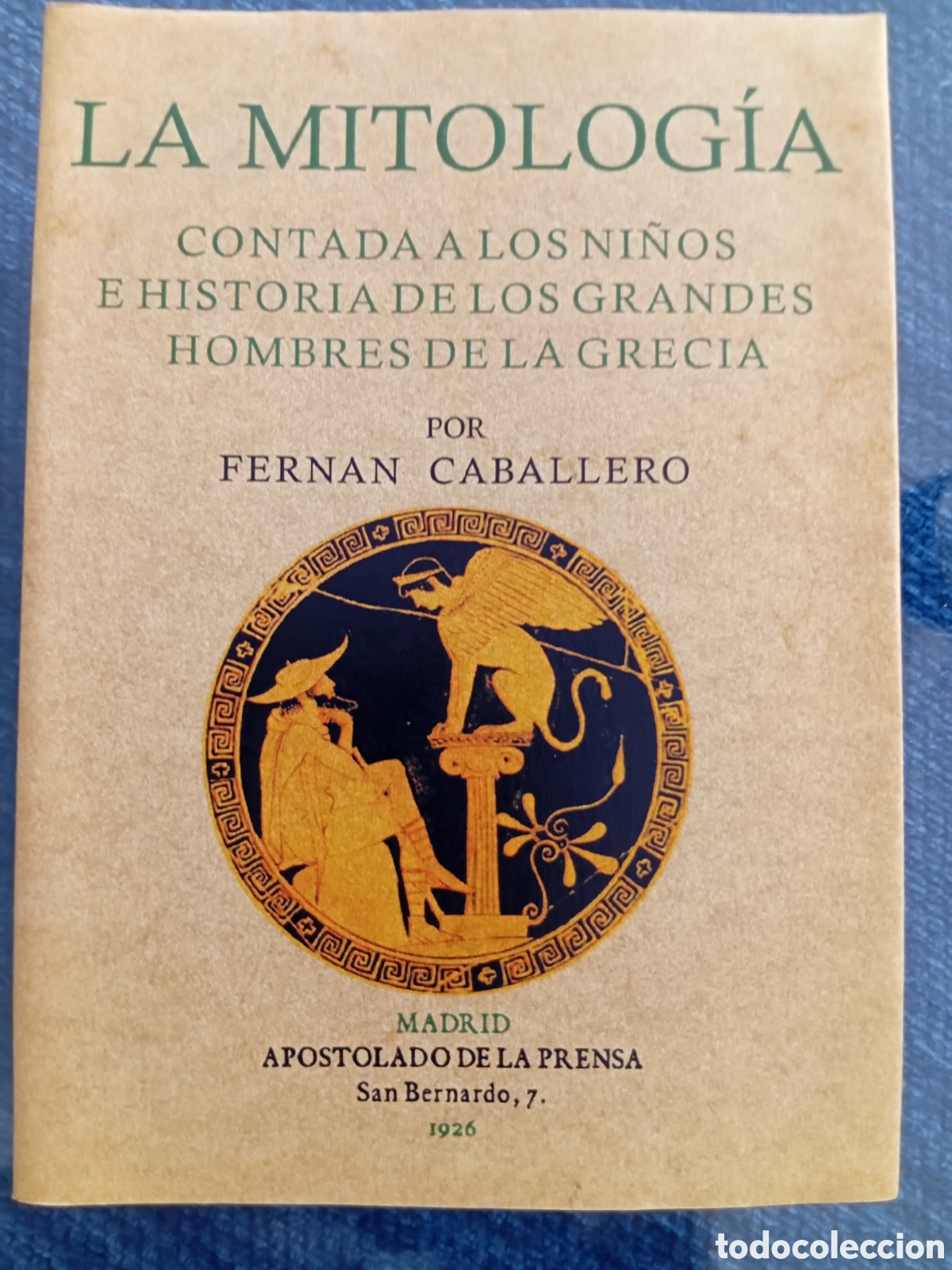 Libros: LA MITOLOGIA CONTADA A LOS NI&Ntilde;OS E HISTORIA DE LOS GRANDES HOMBRES DE LA GRECIA