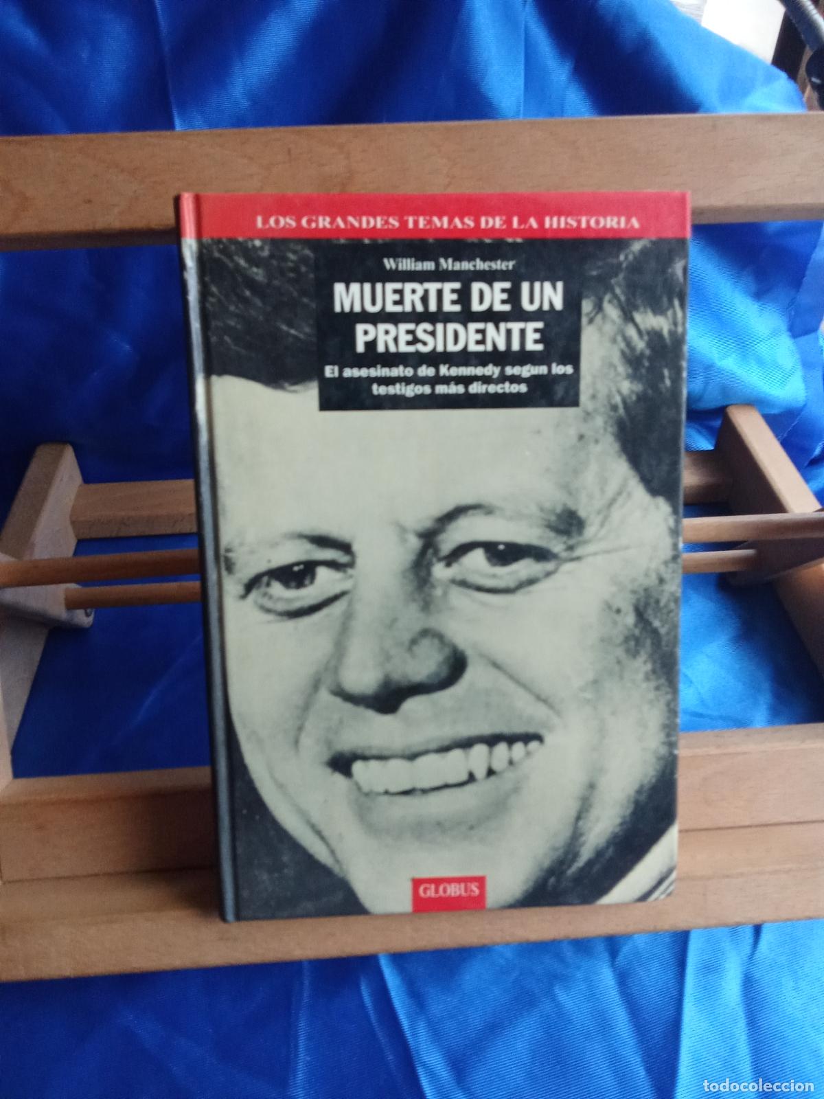Libros: Muerte de un presidente Tomo I. William Manchester L.12229-1031