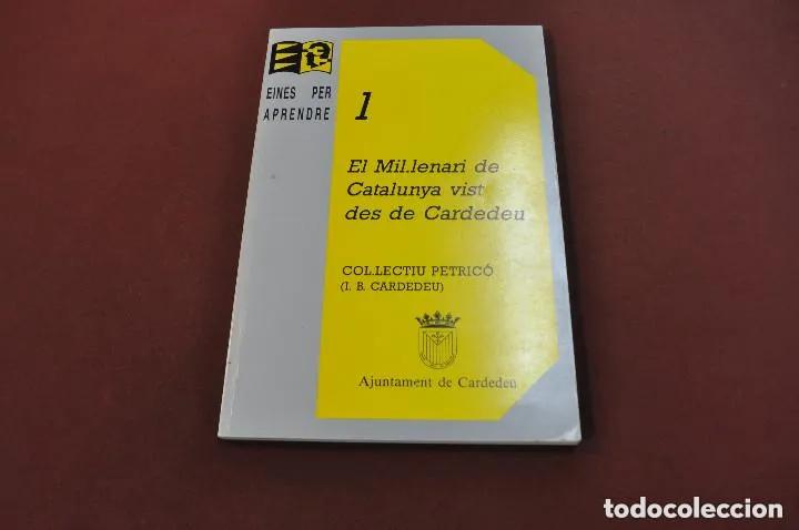 Libros: El mil&middot;lenari de catalunya vist des de cardedeu - Col&middot;lectiu Petric&oacute; - CARDEDEU1