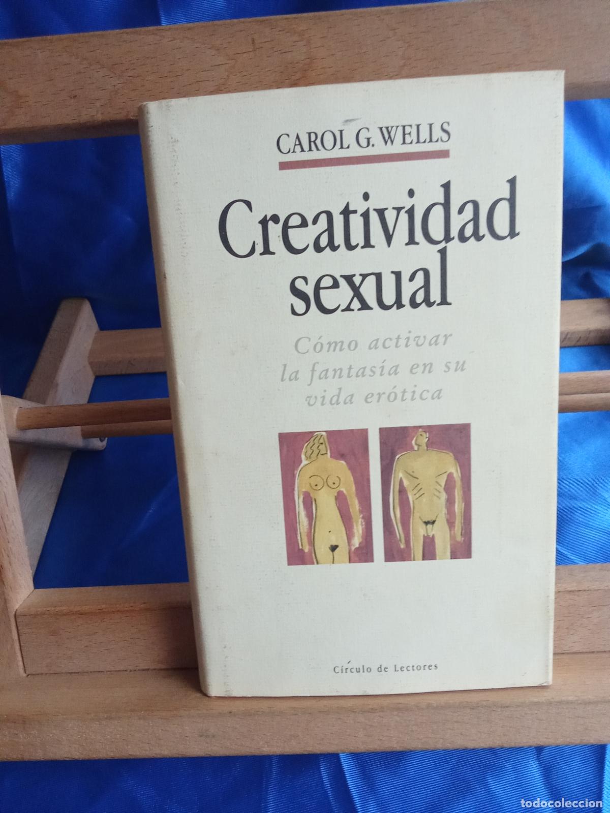 Libros: Creatividad sexual. Carol G. Wells L.12229-1040