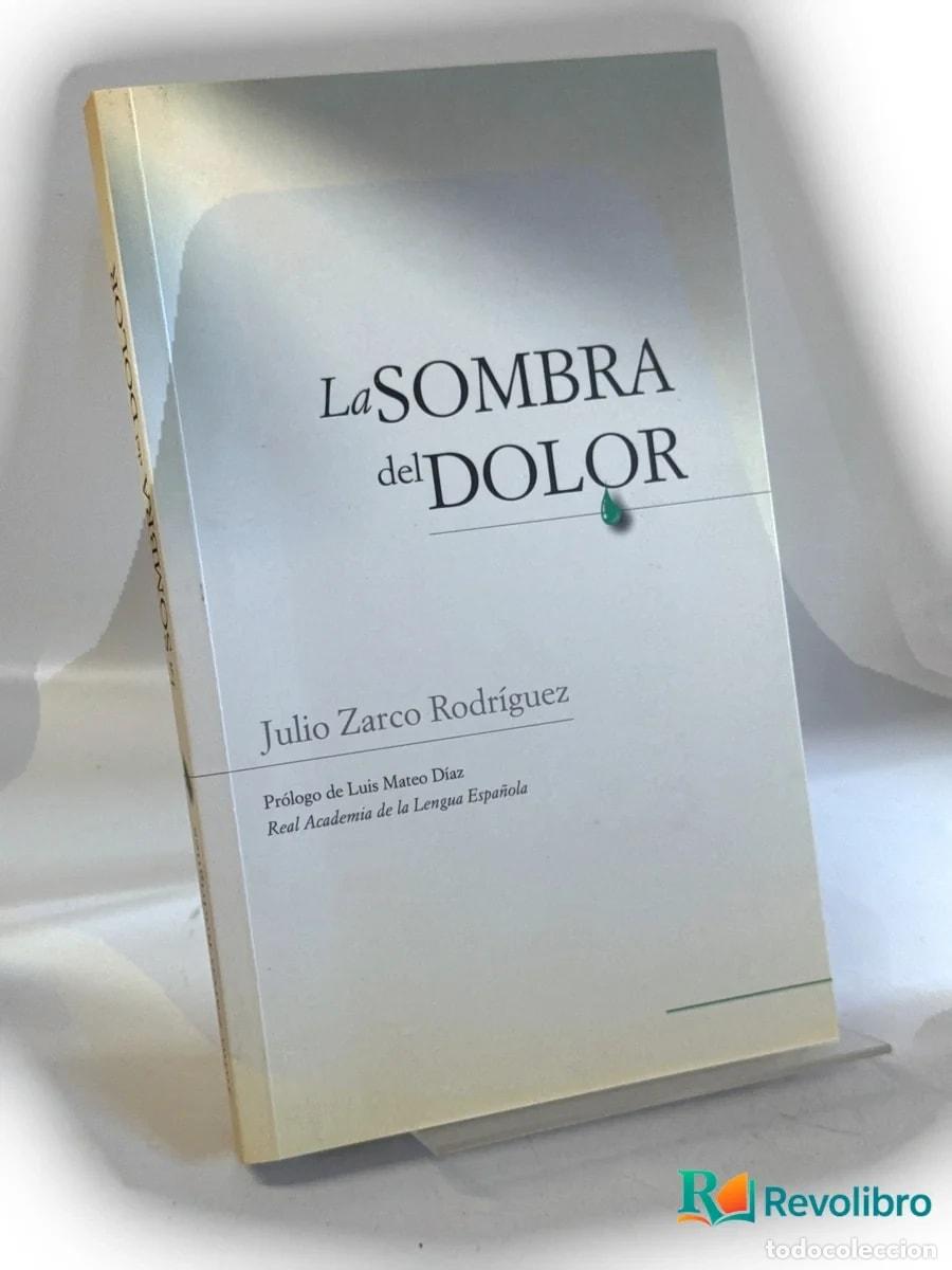 Libros: La sombra del dolor - 1&ordf; edici&oacute;n - Julio Vicente Zarco Rodr&iacute;guez