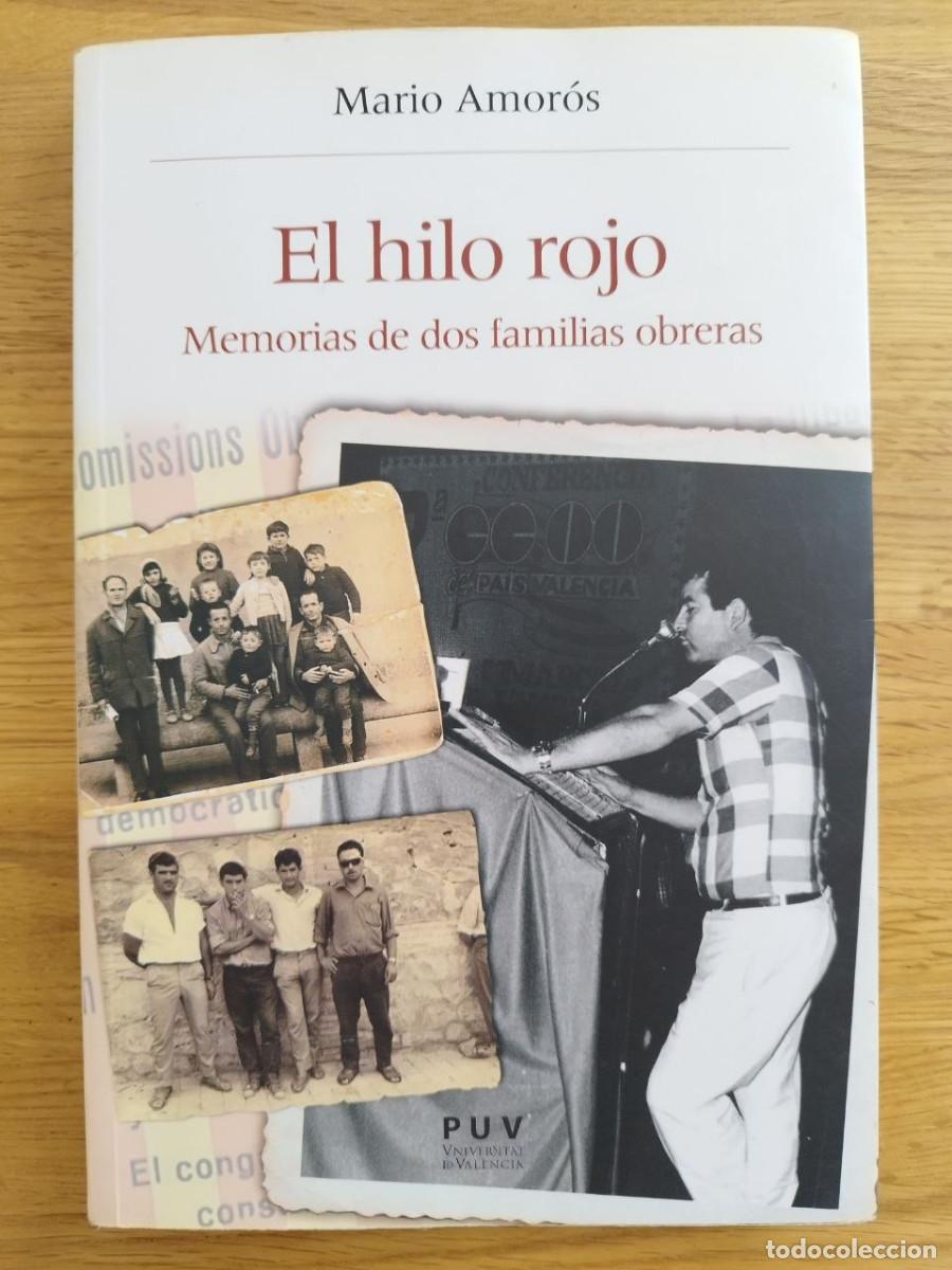 Libros: El hilo rojo, memorias de dos familias obreras, Mario Amor&oacute;s (PREGUNTAR DISPONIBILIDAD)