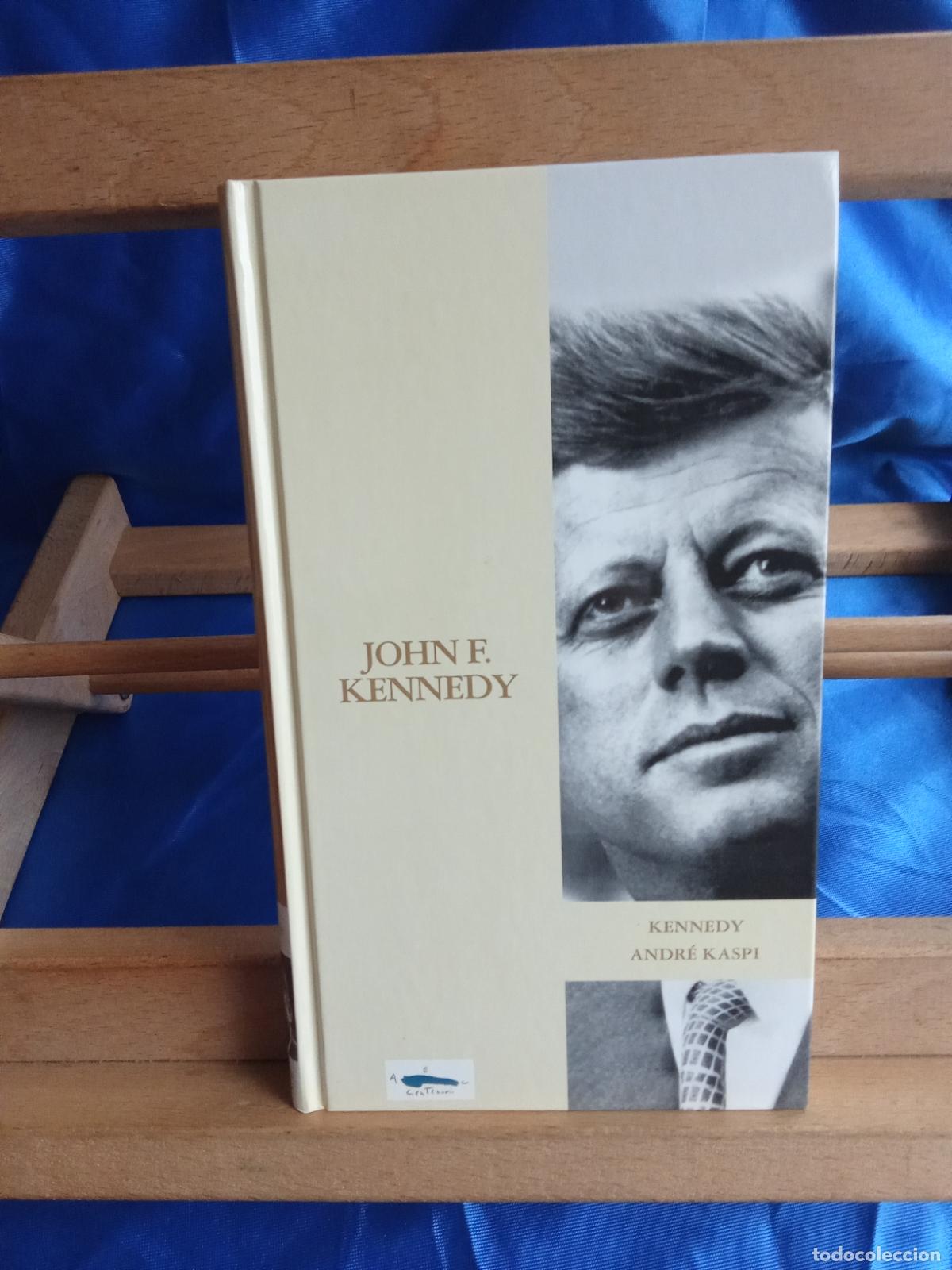 Libros: John F. Kennedy. Andr&eacute; Kaspi L.12229-1045