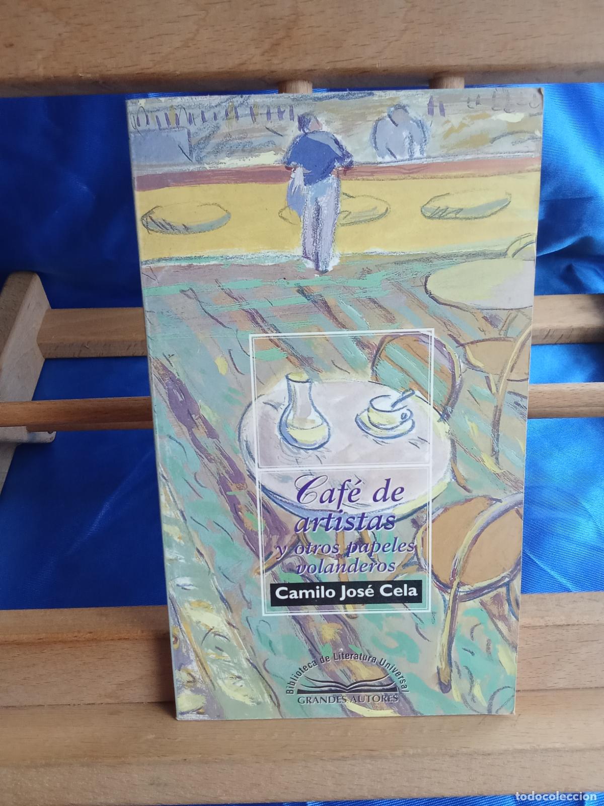 Libros: Caf&eacute; de artistas y otros papeles volanderos. Camilo Jos&eacute; Cela L.12229-1047