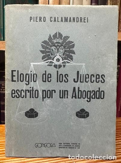 Libri di seconda mano: ELOGIO DE LOS JUECES ESCRITO POR UN ABOGADO. Traducci&oacute;n de Santiago Santis e Isaac J. Medina. C... -