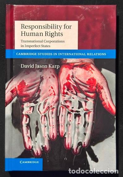 Libri di seconda mano: RESPONSIBILITY FOR HUMAN RIGHTS. Transnational Corporations in Imperfect States - KARP, David Jason