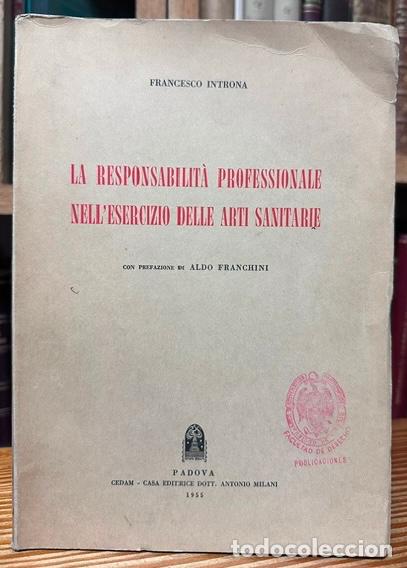 Libri di seconda mano: LA RESPONSABILITA PROFESSIONALE NELL'ESERCIZIO DELLE ARTI SANITARIE - INTRONA, Francesco