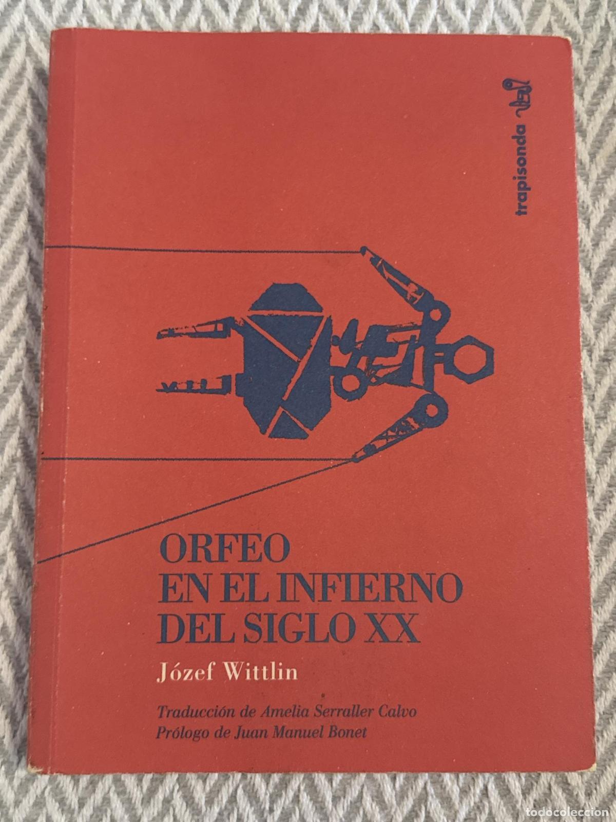 Libri di seconda mano: Orfeo en el infierno del siglo XX - J&oacute;zef Wittlin