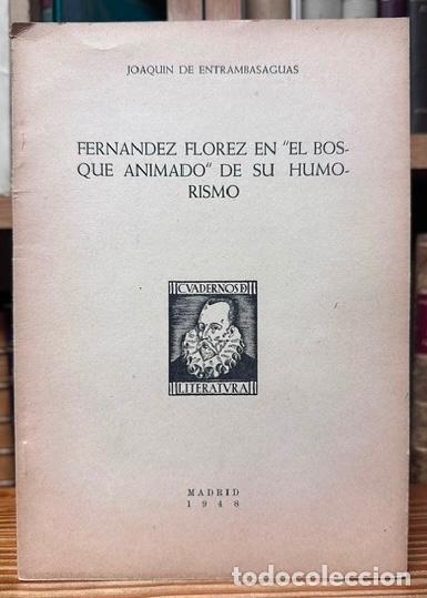 Libri di seconda mano: FERNANDEZ FLOREZ EN &rdquo;EL BOSQUE ANIMADO&rdquo; DE SU HUMORISMO - ENTRAMBASAGUAS, Joaqu&iacute;n de