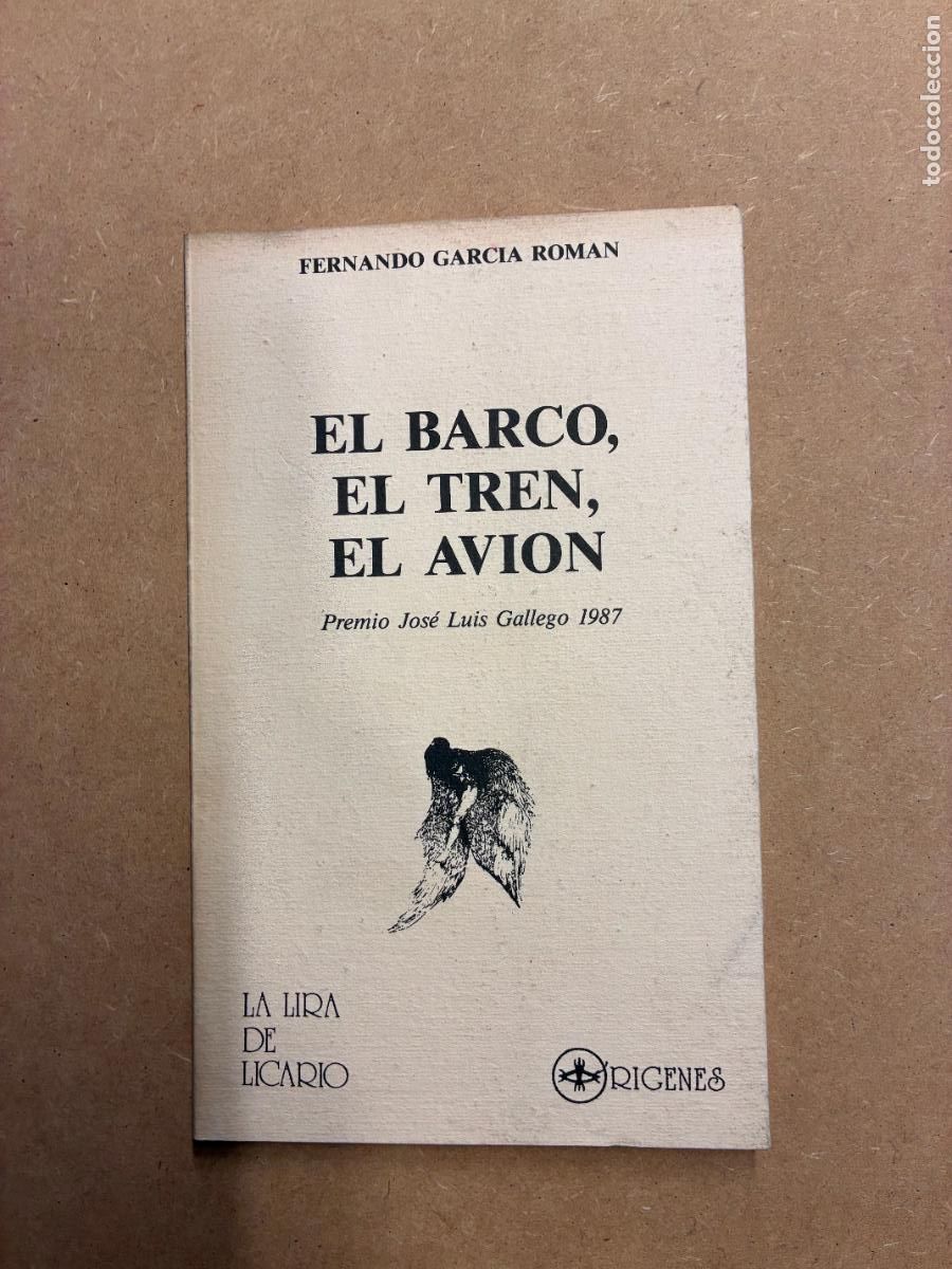 books: ELBARCO, EL TREN, EL AVI&Oacute;N. (DEDICADO POE EL AUTOR A MANUEL LONGARES). - FERNANDO GARC&Iacute;A ROM&Aacute;N.