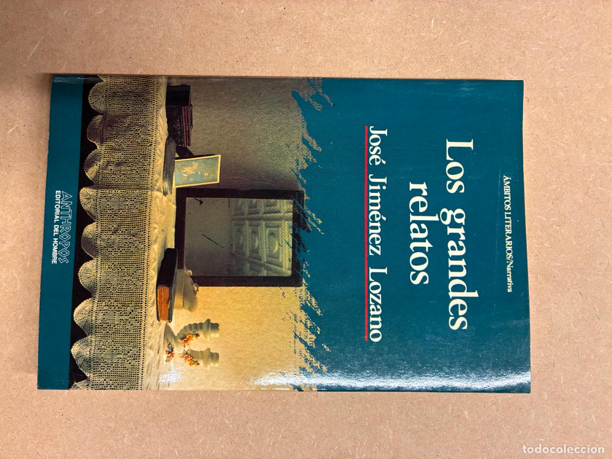 Libros: LOS GRANDES RELATOS. (CON TARJETA DEDICATORIA PARA MANNUEL LONGARES). - JOS&Eacute; JIM&Eacute;NEZ LOZANO.