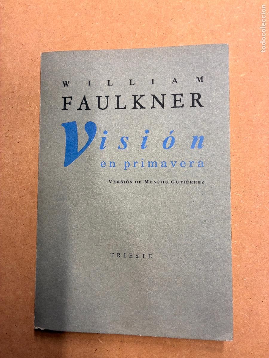 books: VISI&Oacute;N EN PRIMAVERA. - WILLIAM FAULKNER.