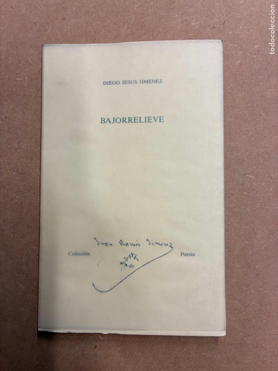 books: BAJORRELIEVE. (DEDICADO POR EL AUTOR A MANUEL LONGARES). - DIEGO JES&Uacute;S JIM&Eacute;NEZ.