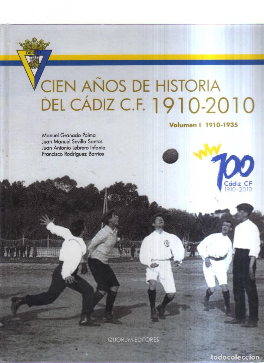 Livros em segunda m&atilde;o: CADIZ C.F CIEN A&Ntilde;OS DE HISTORIA 1910-2010