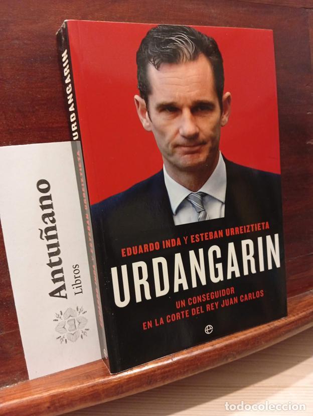 Libros: Urdangar&iacute;n: Un conseguidor en la corte del rey Juan Carlos