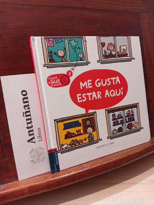 B&uuml;cher: Me gusta estar aqu&iacute; (Lo Que a Gus Le Gusta / What Gus Likes) (Spanish Edition)