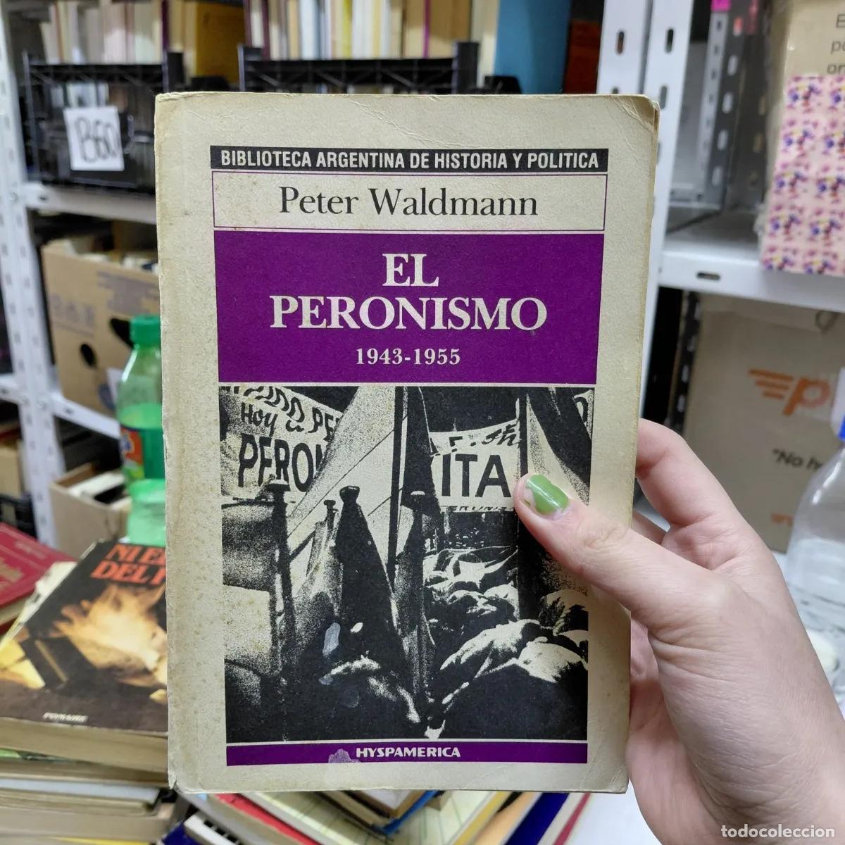 Libros: El peronismo - Peter Waldmann