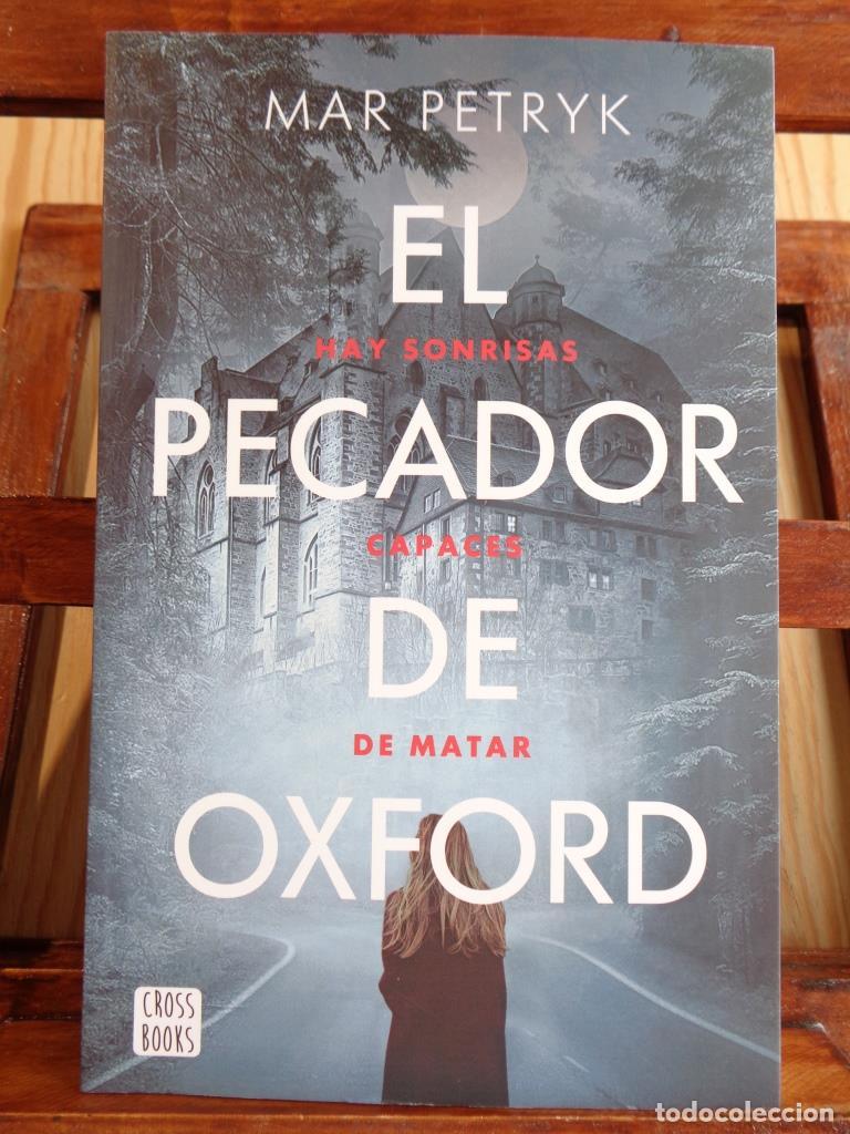 Libros: EL PECADOR DE OXFORD. Hay sonrisas capaces de matar. - MAR PETRIK