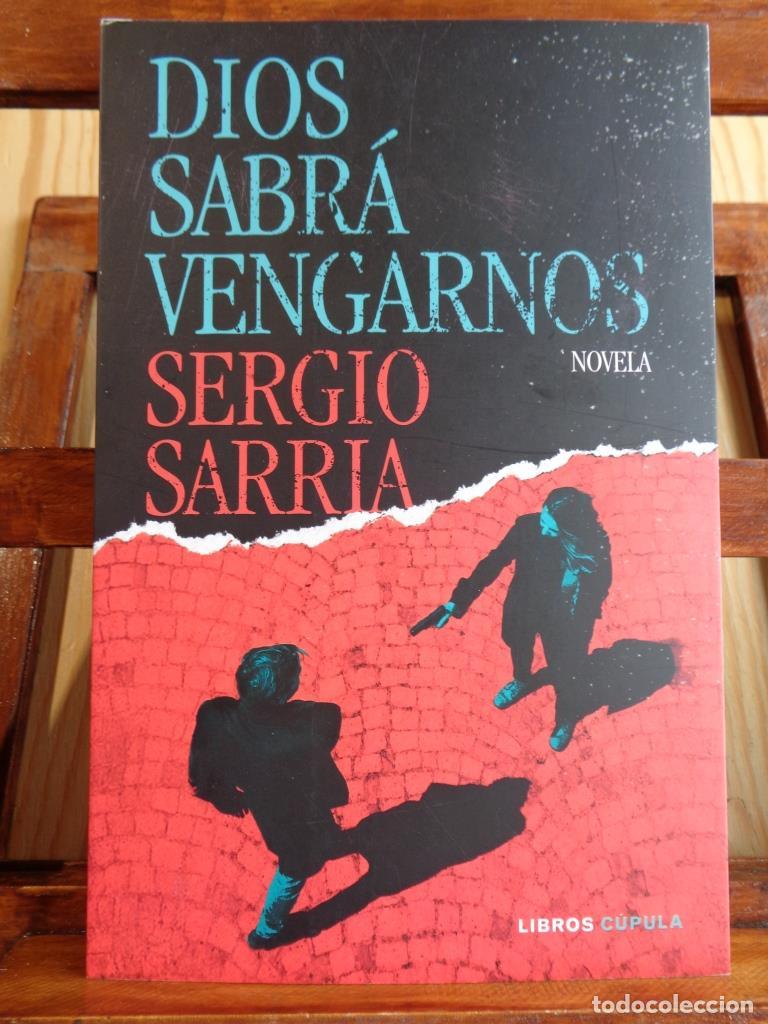 Libros: DIOS SABR&Aacute; VENGARNOS - SERGIO SARRIA - Foto 1