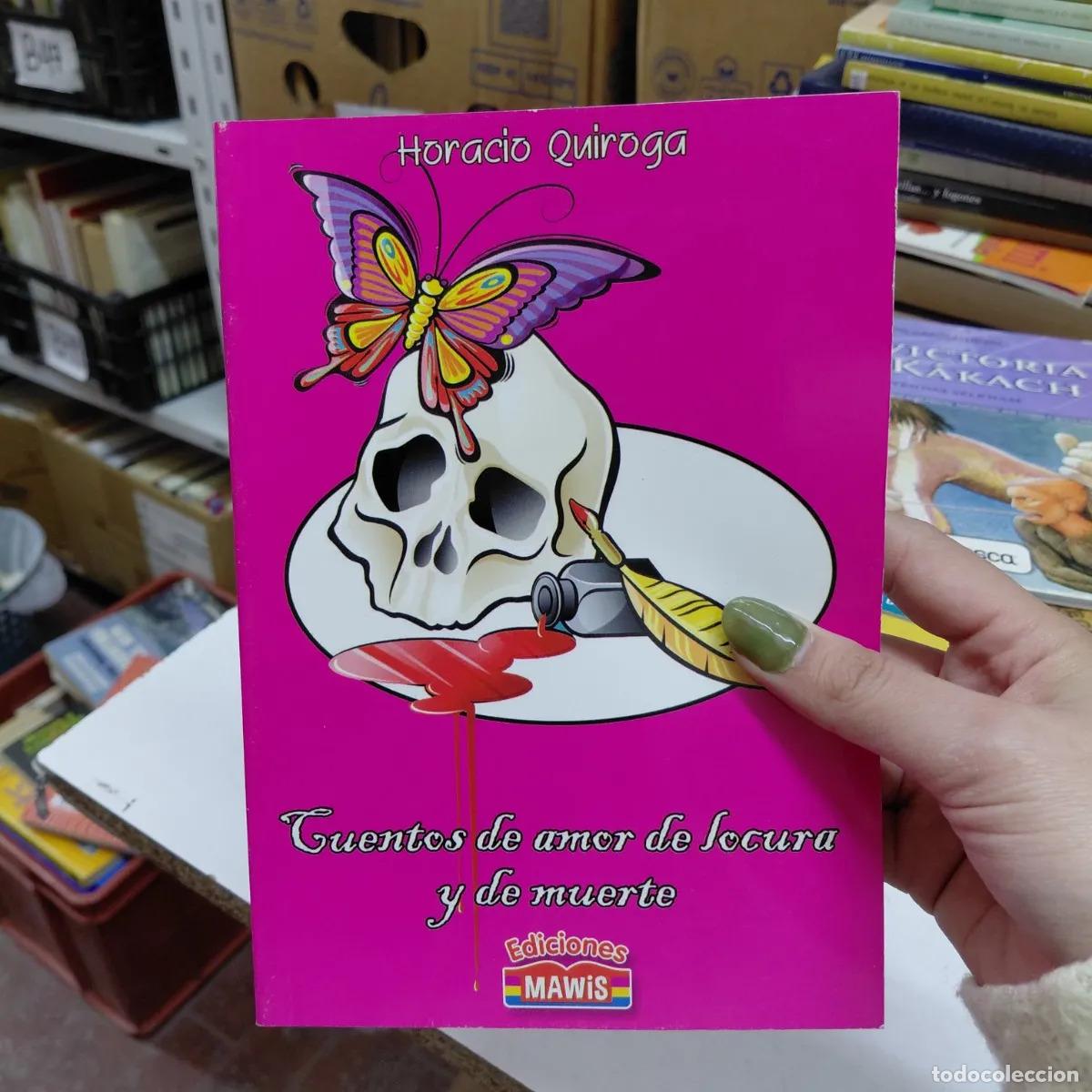 Libros: Cuentos de amor, de locura y de muerte - Quiroga