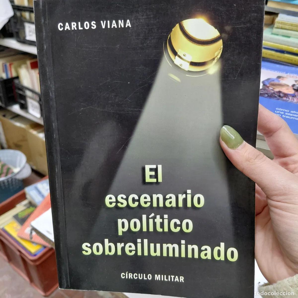 Libros: El escenario politico sobreiluminado - Viana