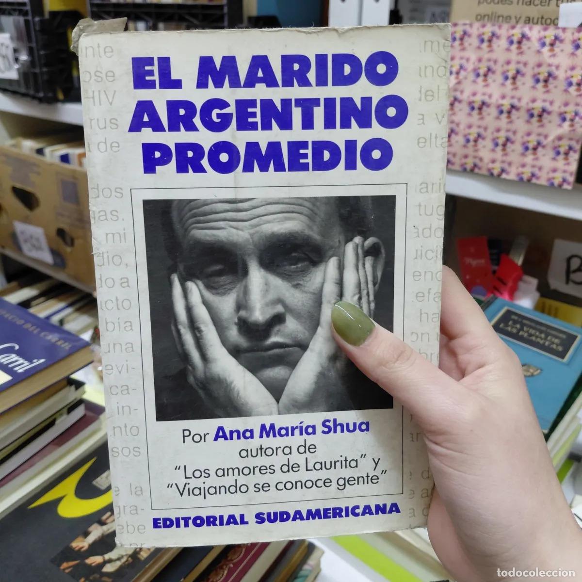 Libros: El marido argentino promedio - Ana Maria Shua
